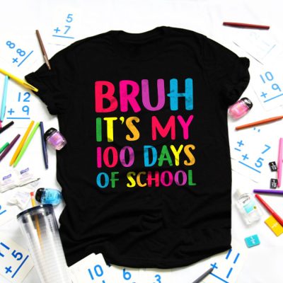 Bruh Its My 100 Days Of School 100th Day Of School Boys T-Shirt TS1125