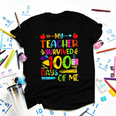 My Teacher Survived 100 Days of Me Happy 100th Day Of School T-Shirt TS1197