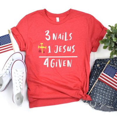 3 Nails + 1 Jesus Equals 4 Given Unisex T-Shirt