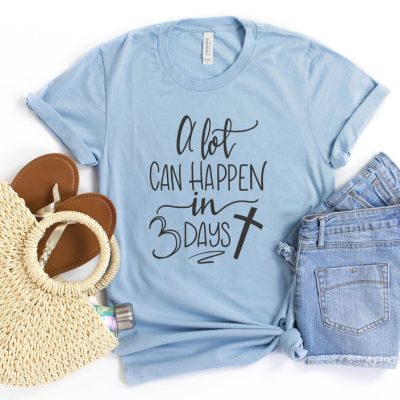 A Lot Can Happen in 3 Days Unisex T-Shirt