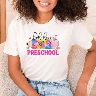 Back To School Oh Hey Preschool Tie Dye Teacher Student T-Shirt