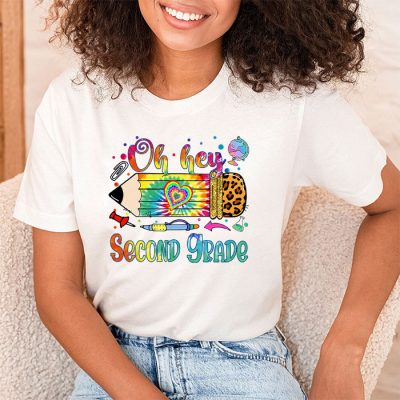 Back To School Oh Hey Second Grade Tie Dye Teacher Student T-Shirt