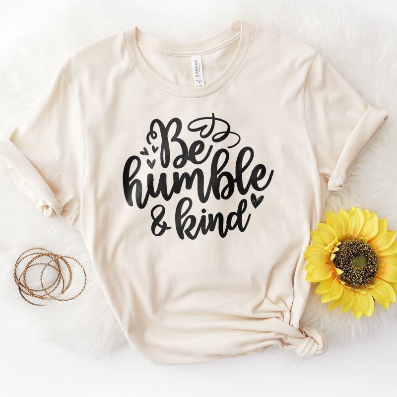 Be Humble And Kind Unisex T-Shirt