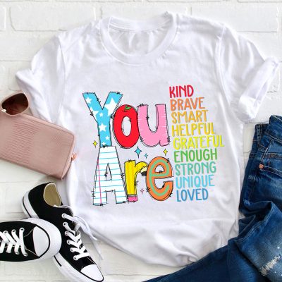 Be Who You Are You Are Enough Teacher T-Shirt