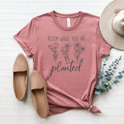 Bloom Where You Are Planted Unisex T-Shirt