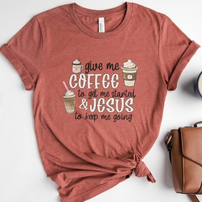 Coffee & Jesus To Keep Me Going Unisex T-Shirt