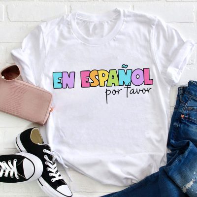 En Español Por Favor Spanish Teacher T-Shirt