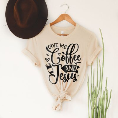 Give Me Coffee And Jesus Unisex T-Shirt