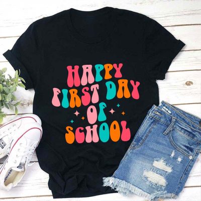 Happy First Day Of School Teacher T-Shirt