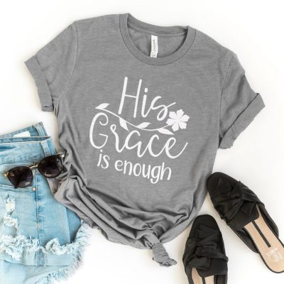 His Grace is Enough - Flower Unisex T-Shirt