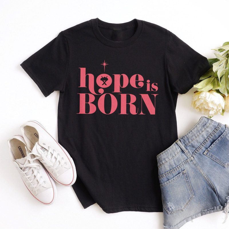 Hope is BORN Unisex T-Shirt