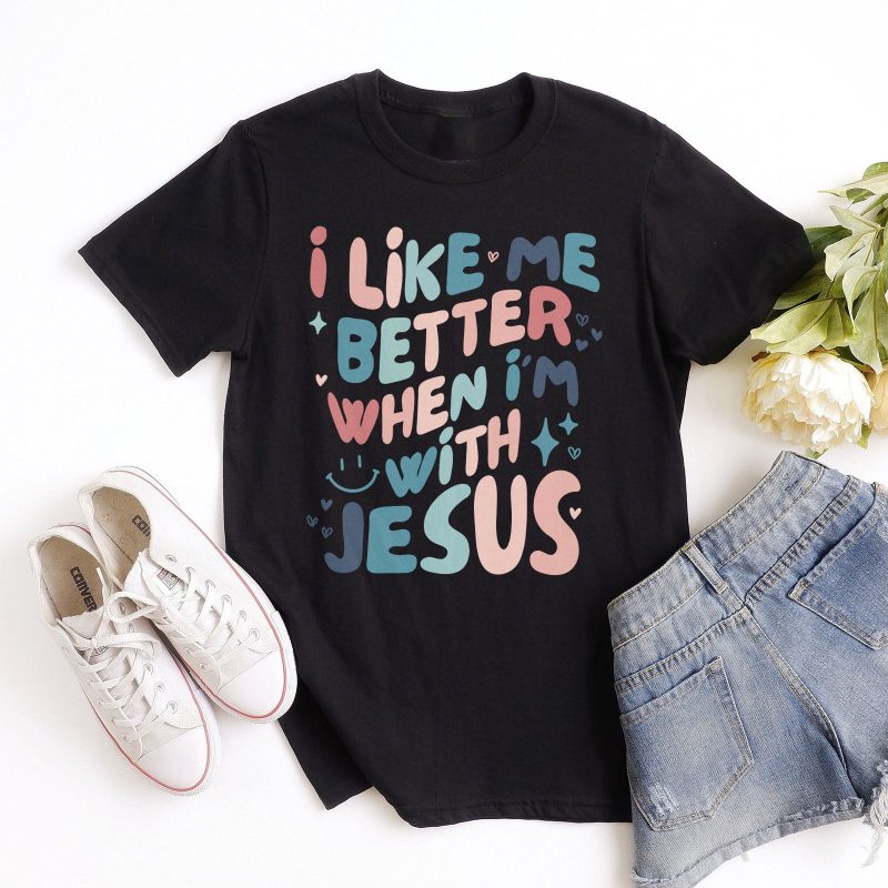 I Like Me Better With Jesus Unisex T-Shirt