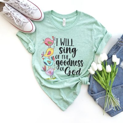 I Will Sing Of The Goodness Of God Birdies Unisex T-Shirt