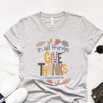 In All things Give Thanks - Thessalonians 5:18 Unisex T-Shirt