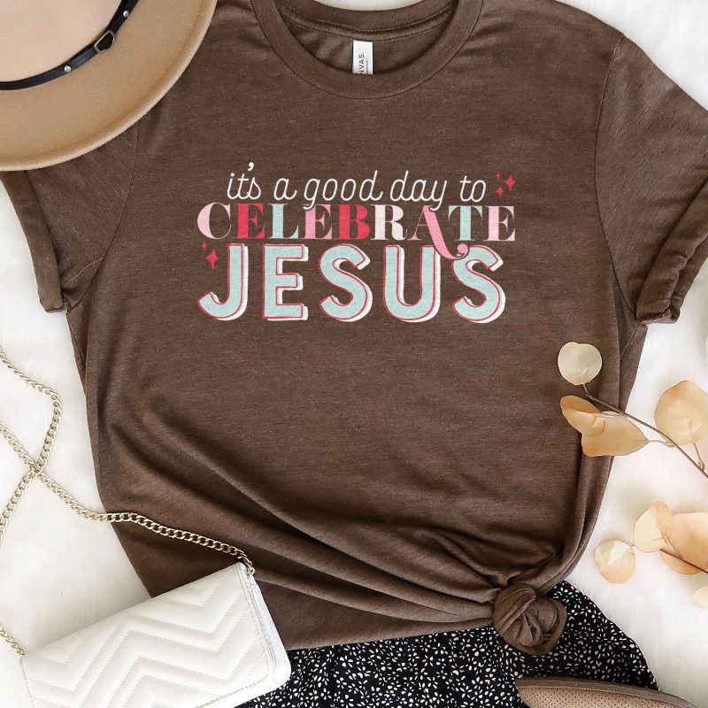 It's a Good Day To Celebrate JESUS Unisex T-Shirt