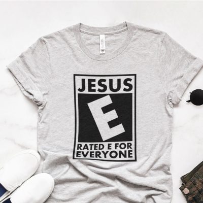 Jesus Rated E For Everyone Unisex T-Shirt