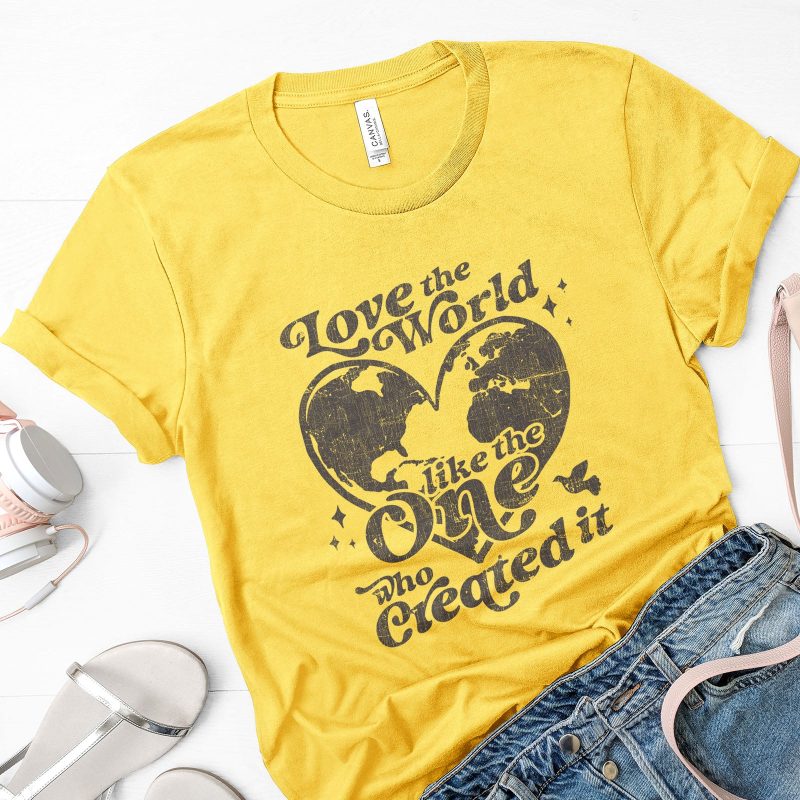 Love The World Like The One That Created It John 3:16 Unisex T-Shirt