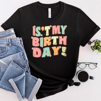 My Birthday Retro Groovy Birthday Women Teens Girls T-Shirt