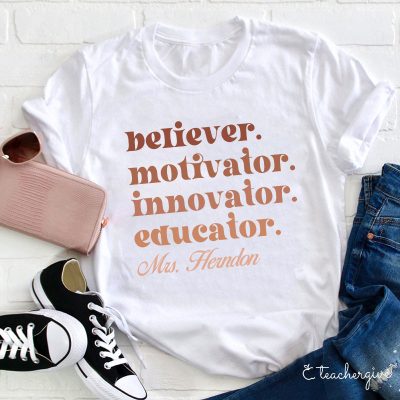 Personalized Believer Motivator Innovator Educator T-Shirt