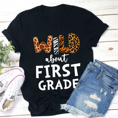 Personalized Grade Wild About First Grade Teacher T-Shirt