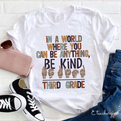 Personalized In A World Where You Can Be Anything Teacher T-Shirt