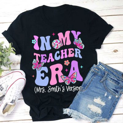 Personalized In My Teacher Era In My Version Teacher T-Shirt