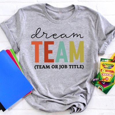 Personalized Our Team Dream Team Teacher T-Shirt