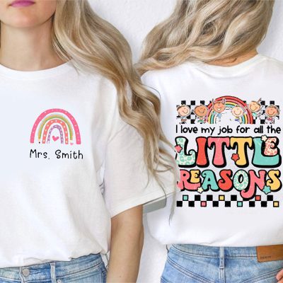 Personalized Teacher's Name Rainbow  Icon I Love My Job For All The Little Reasons Teacher Two Sided T-Shirt