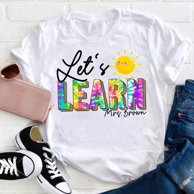 Personalized Tie Dye Let's Learn Teacher T-Shirt