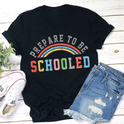 Prepare To Be Schooled Teacher T-Shirt