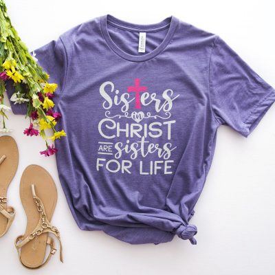 Sisters in Christ For Life Unisex T-Shirt