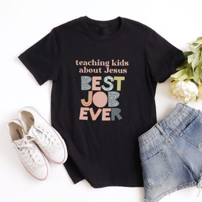 Teaching Kids About Jesus is the Best Job Ever Unisex T-Shirt