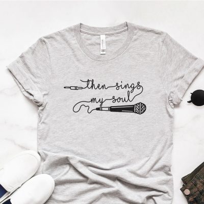 Then Sings My Soul Unisex T-Shirt