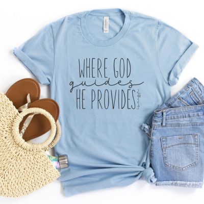 Where God Guides He Provides Unisex T-Shirt