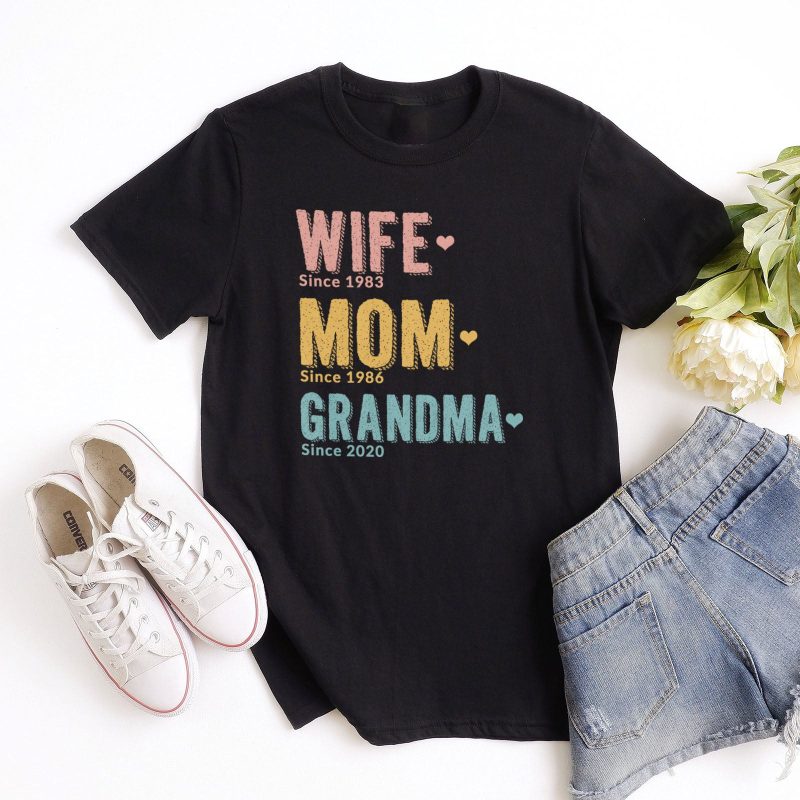 Wife | Mom | Grandma Since Personalized Unisex T-Shirt