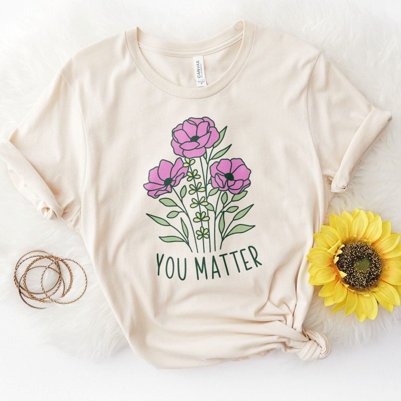 You Matter - Wildflower Unisex T-Shirt